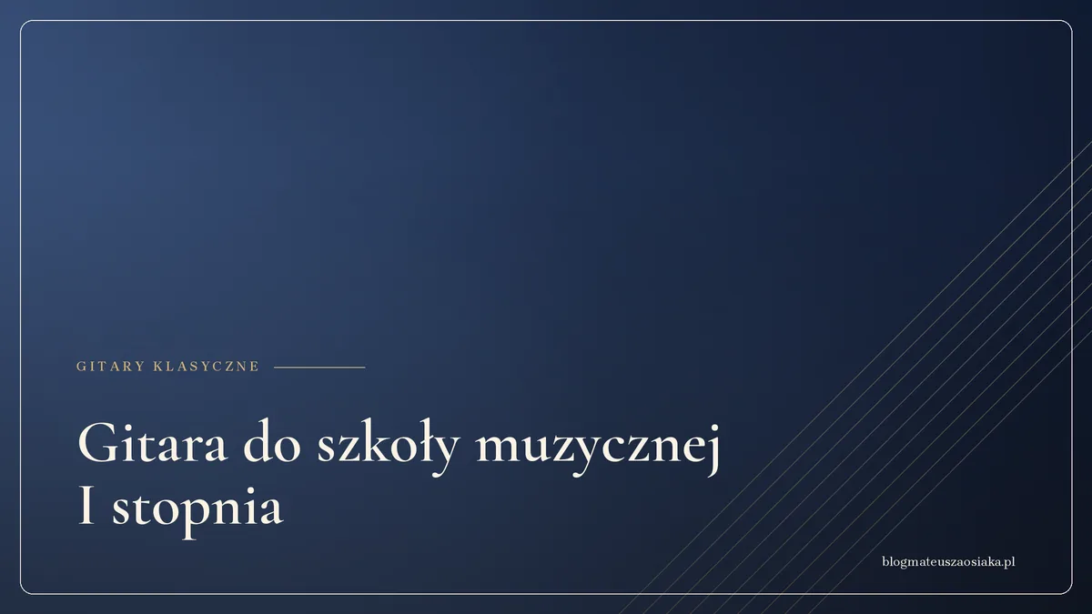 Gitara do szkoły muzycznej I stopnia