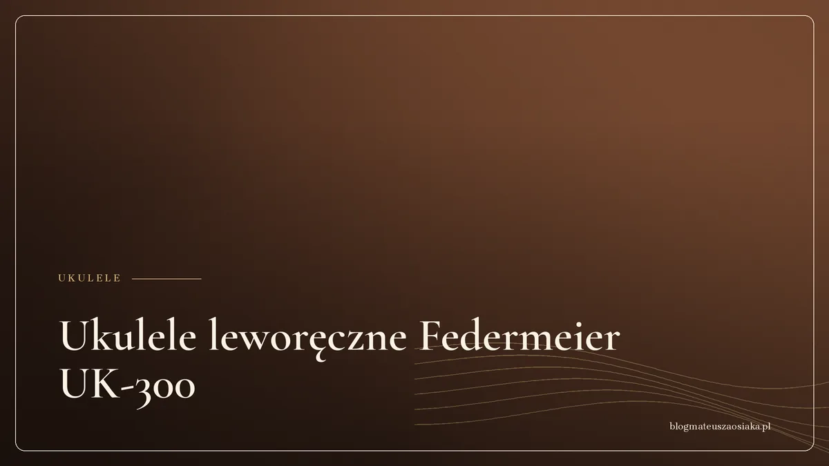 Ukulele leworęczne Federmeier UK-300