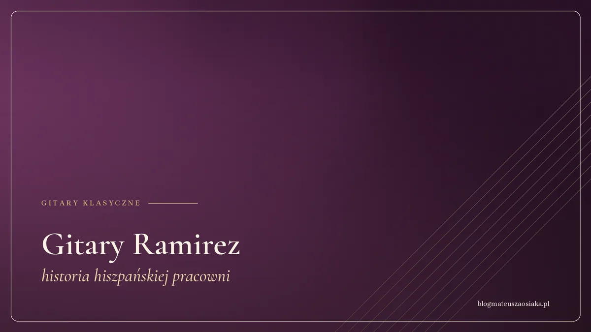 Gitary Ramirez — historia hiszpańskiej pracowni