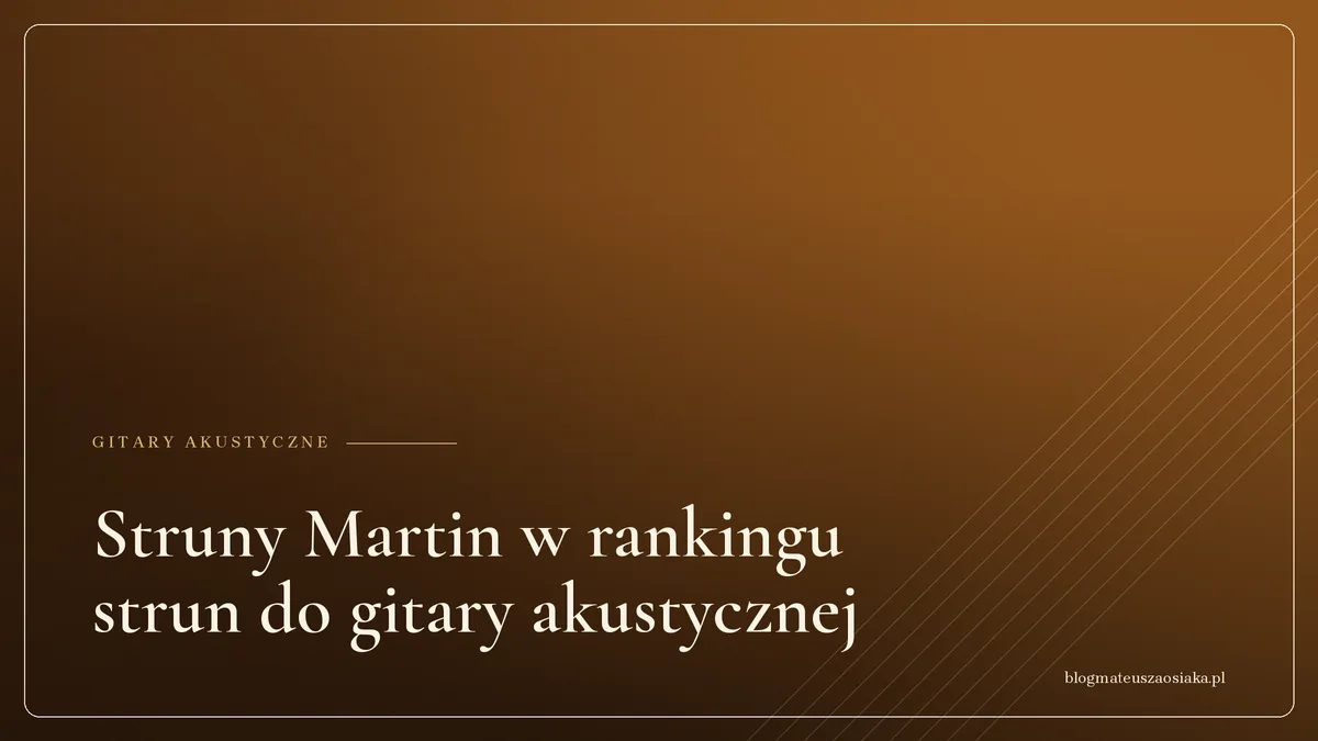 Struny Martin w rankingu strun do gitary akustycznej